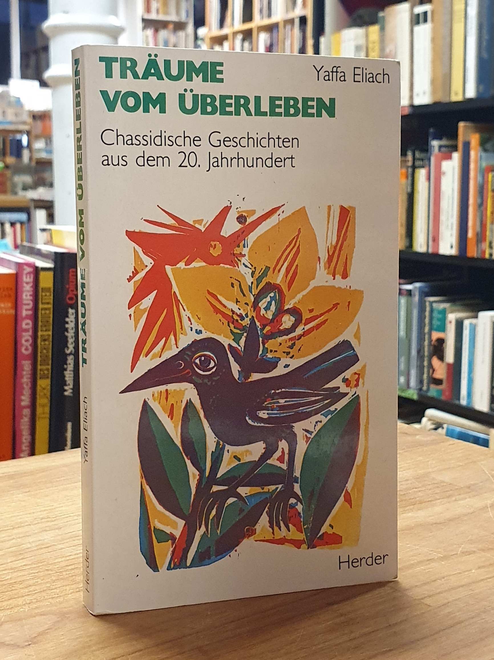 Träume vom Überleben – Chassidische Geschichten des 20. Jahrhunderts,