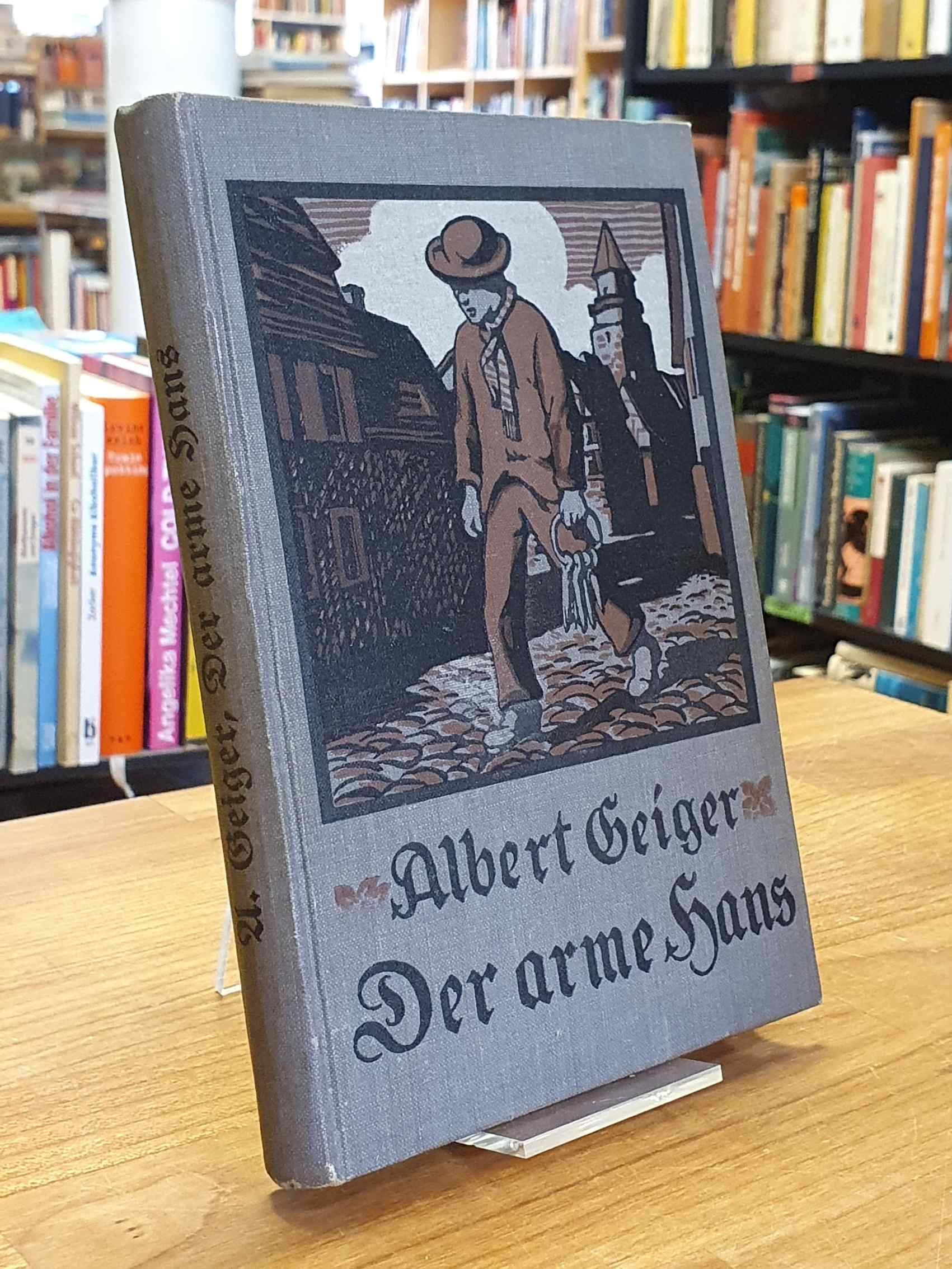 Geiger, Der arme Hans – Roman, Geiger, Der arme Hans – Roman,