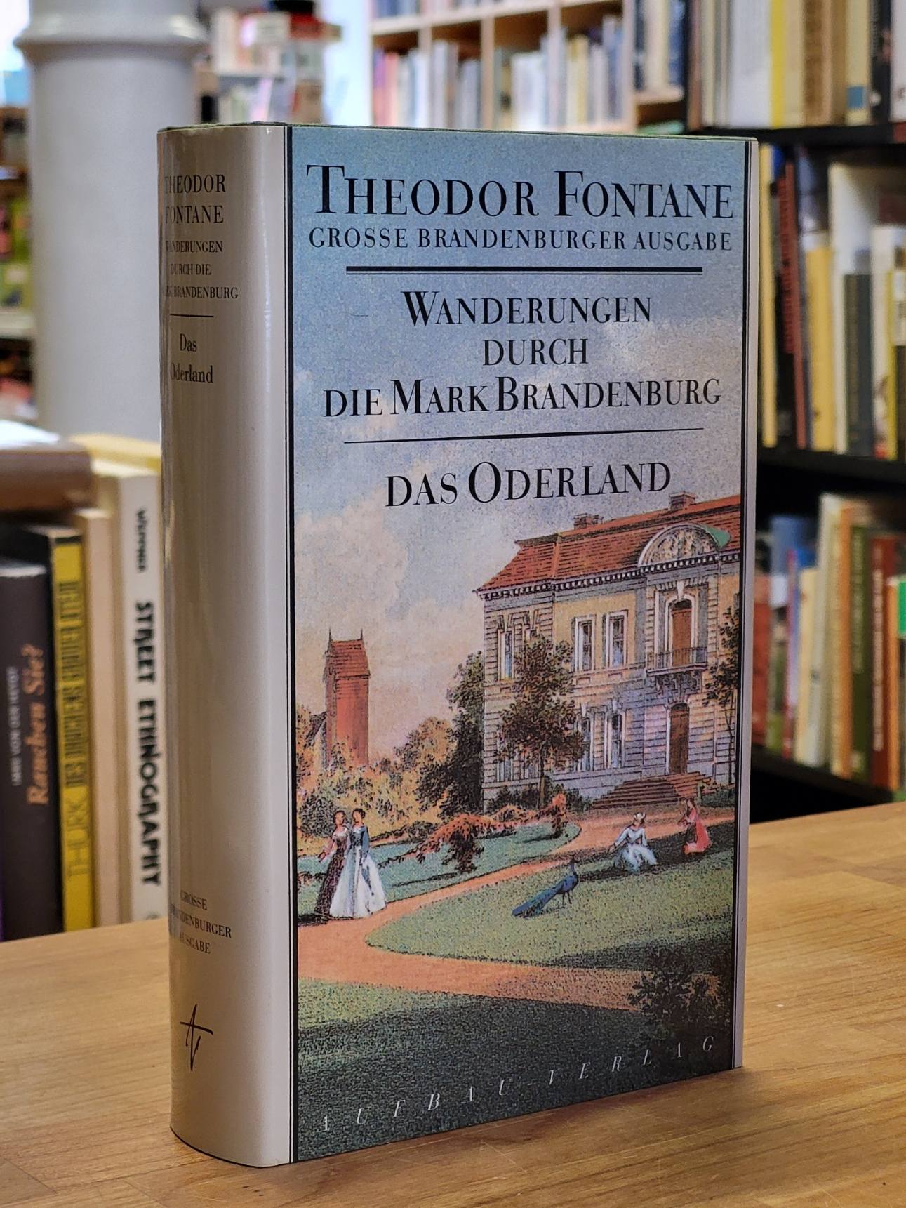 Fontane, Wanderungen durch die Mark Brandenburg, Fontane, Wanderungen durch die Mark Brandenburg,