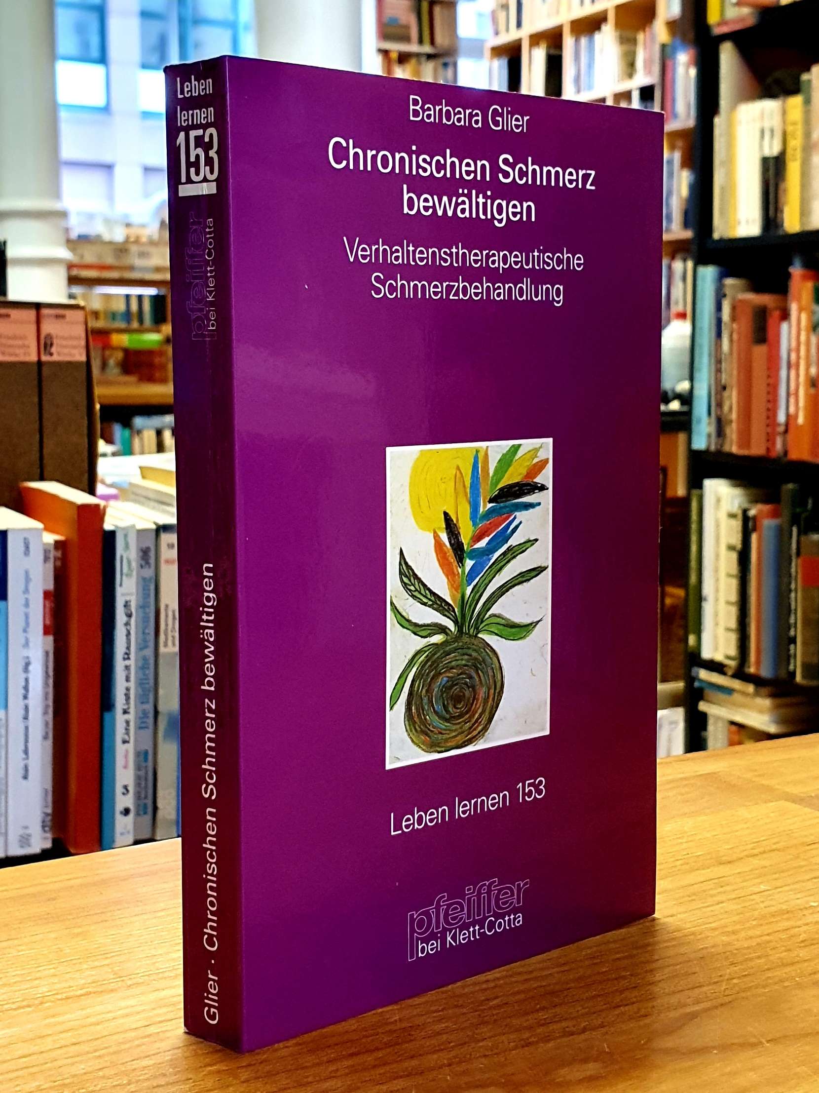 Glier, Chronischen Schmerz bewältigen – Verhaltenstherapeutische Schmerzbehandlu Glier, Chronischen Schmerz bewältigen – Verhaltenstherapeutische Schmerzbehandlu