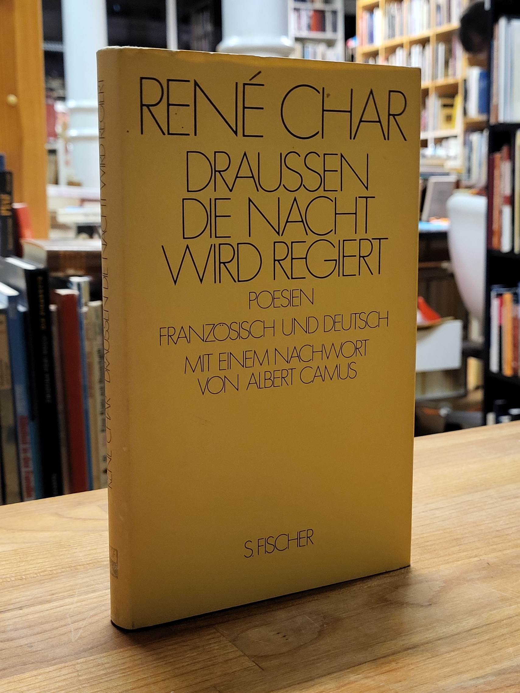 Char, Draussen die Nacht wird regiert – Poesien – französisch und deutsch, Char, Draussen die Nacht wird regiert – Poesien – französisch und deutsch,