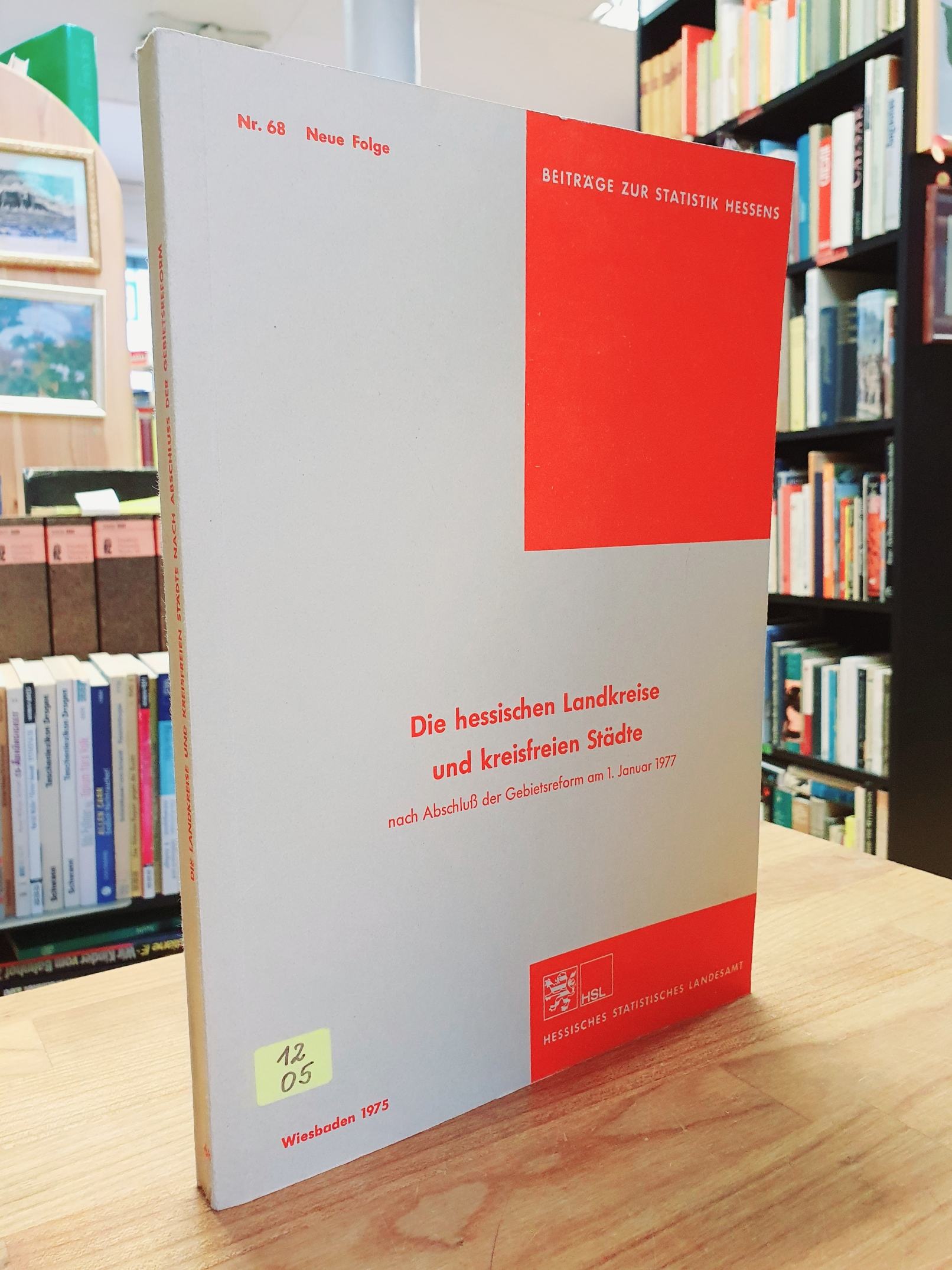 Beiträge zur Statistik Hessens Nr. 68 – Neue Folge:– Die hessischen Landkreise u Beiträge zur Statistik Hessens Nr. 68 – Neue Folge:– Die hessischen Landkreise u