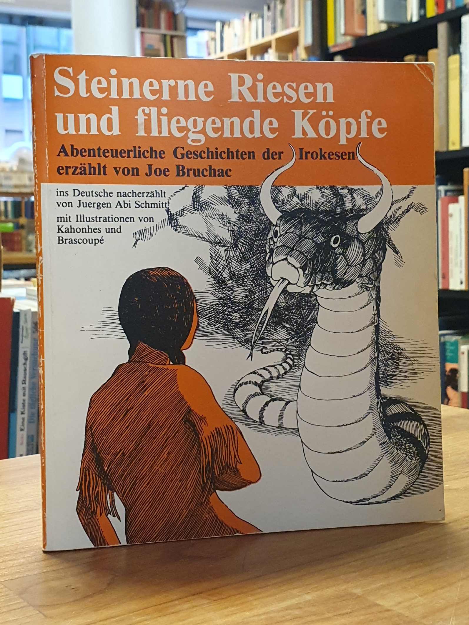 Bruchac, Steinerne Riesen und fliegende Köpfe – Abenteuerliche Geschichten der I