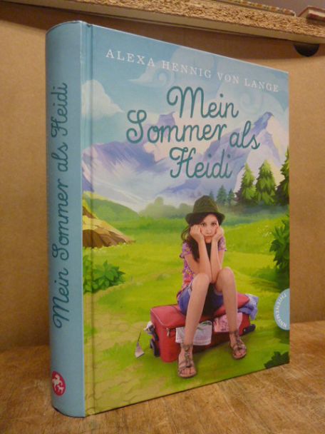 Hennig von Lange, Mein Sommer als Heidi, Hennig von Lange, Mein Sommer als Heidi,