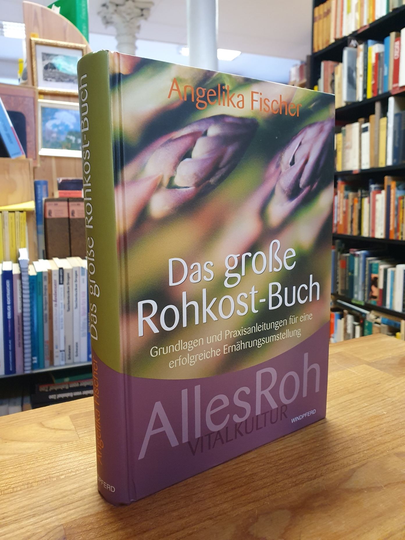 Fischer, Das große Rohkost-Buch – Grundlagen und Praxisanleitungen für eine erfo Fischer, Das große Rohkost-Buch – Grundlagen und Praxisanleitungen für eine erfo