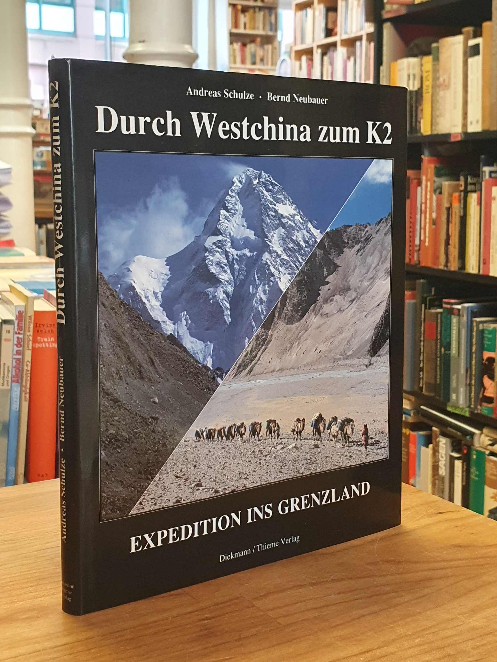 Schulze, Durch Westchina zum K 2 – Expeditionen ins Grenzland,