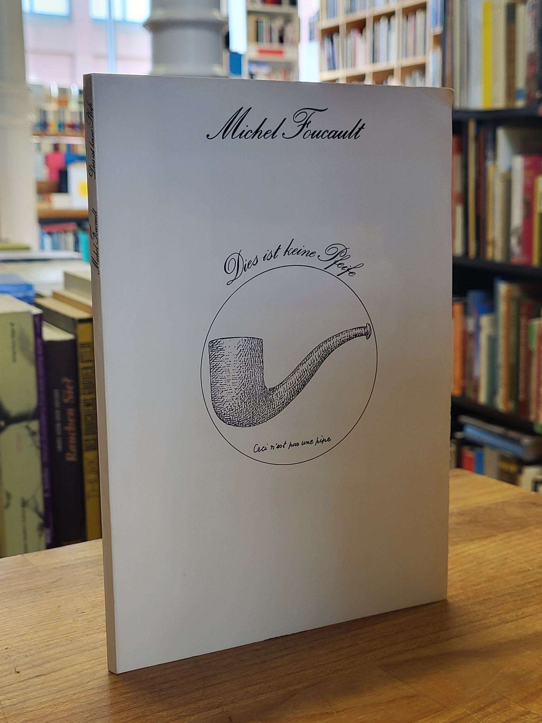 Foucault, Dies ist keine Pfeife, Foucault, Dies ist keine Pfeife,