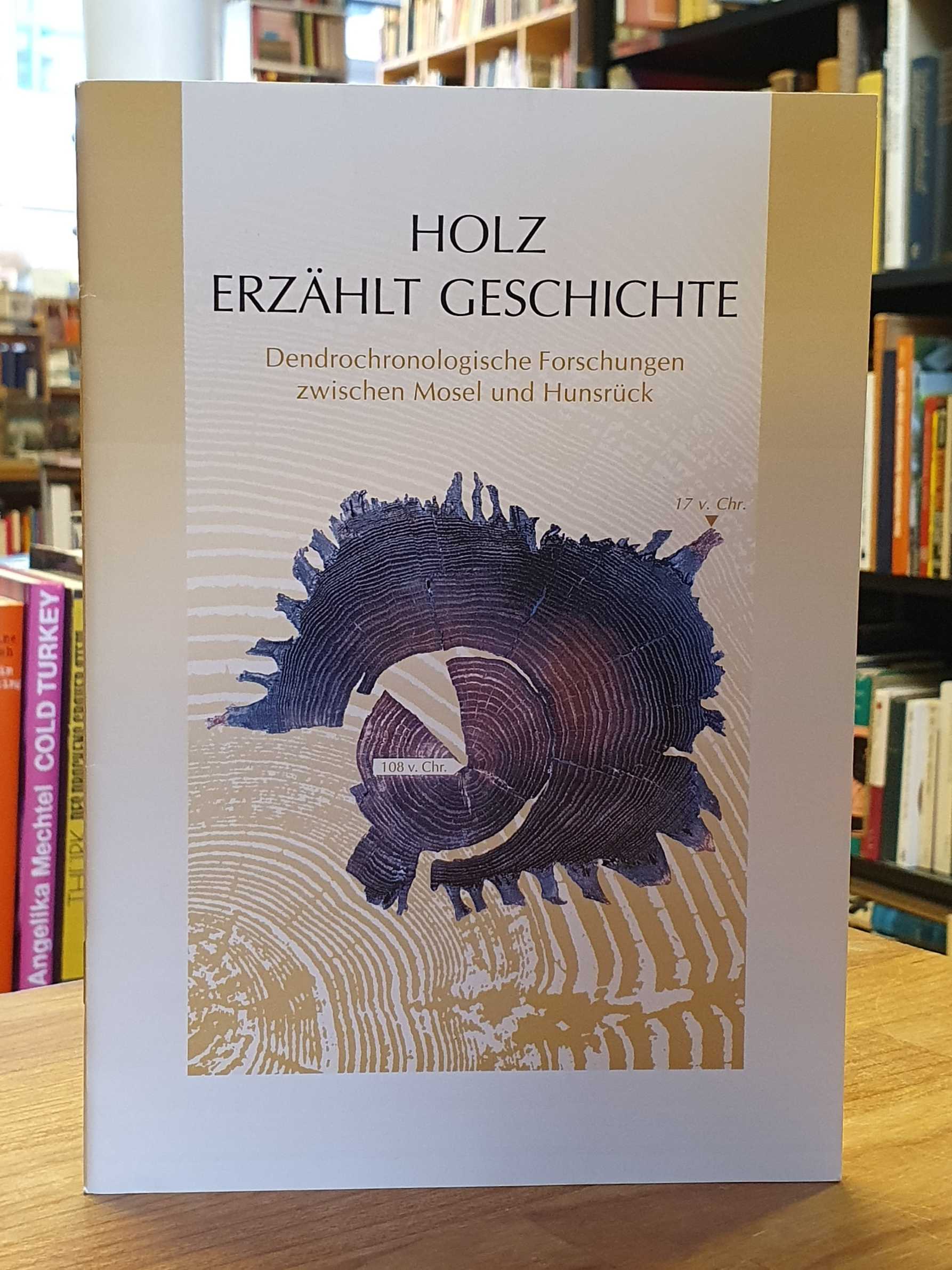 Neyses-Eiden, Holz erzählt Geschichte – Dendrochronologische Forschungen zwische Neyses-Eiden, Holz erzählt Geschichte – Dendrochronologische Forschungen zwische