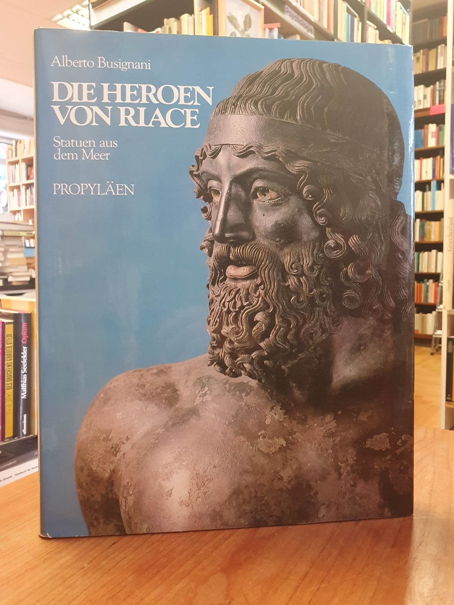 Busignani, Die Heroen von Riace – Statuen aus dem Meer – Aufnahmen von Liberto P Busignani, Die Heroen von Riace – Statuen aus dem Meer – Aufnahmen von Liberto P