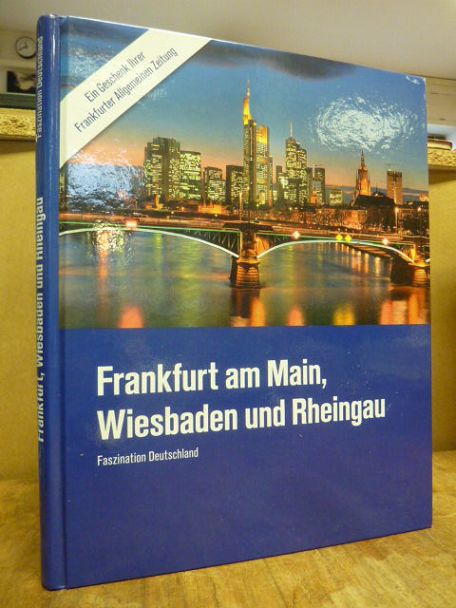 Frankfurt am Main – Wiesbaden und Rheingau – Faszination Deutschland,
