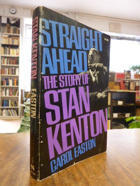 Kenton, Straight Ahead – The Story of Stan Kenton,
