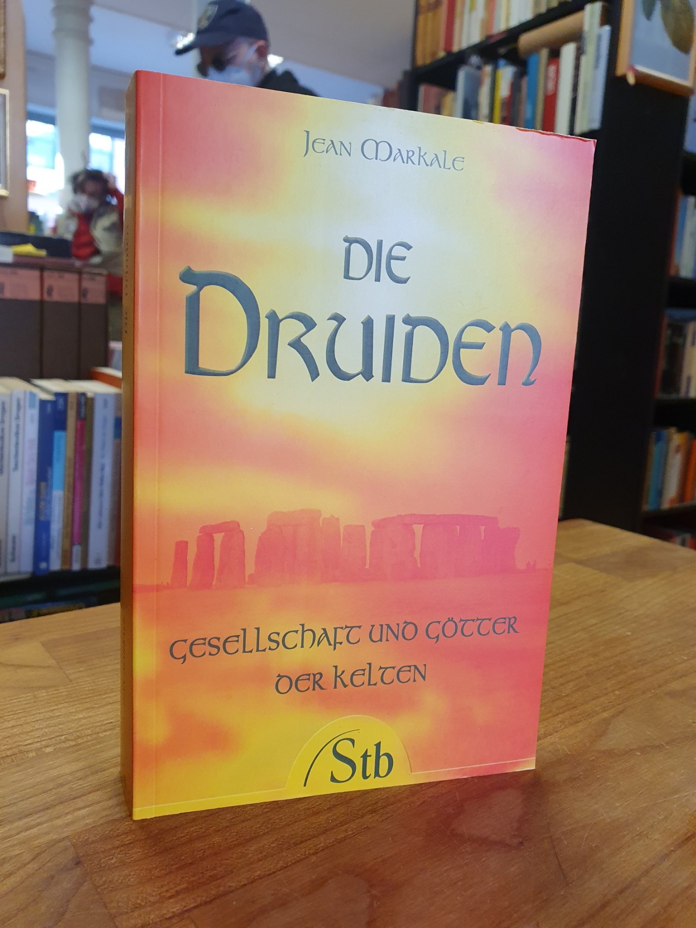 Markale, Die Druiden – Gesellschaft und Götter der Kelten, Markale, Die Druiden – Gesellschaft und Götter der Kelten,