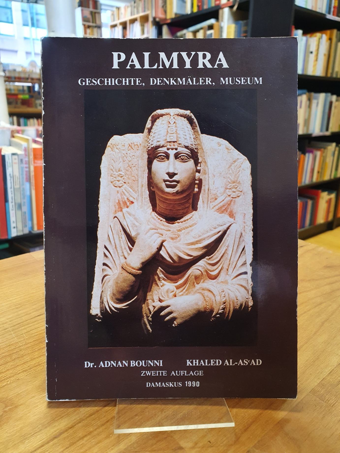 Palmyra – Geschichte, Denkmäler, Museum, Palmyra – Geschichte, Denkmäler, Museum,