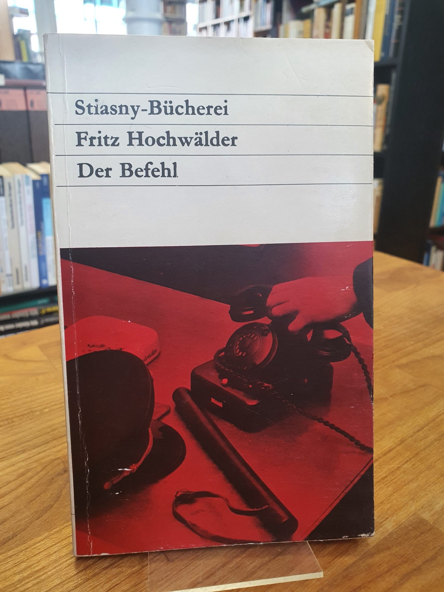 Hochwälder, Der Befehl – Schauspiel in 3 Akten, Hochwälder, Der Befehl – Schauspiel in 3 Akten,