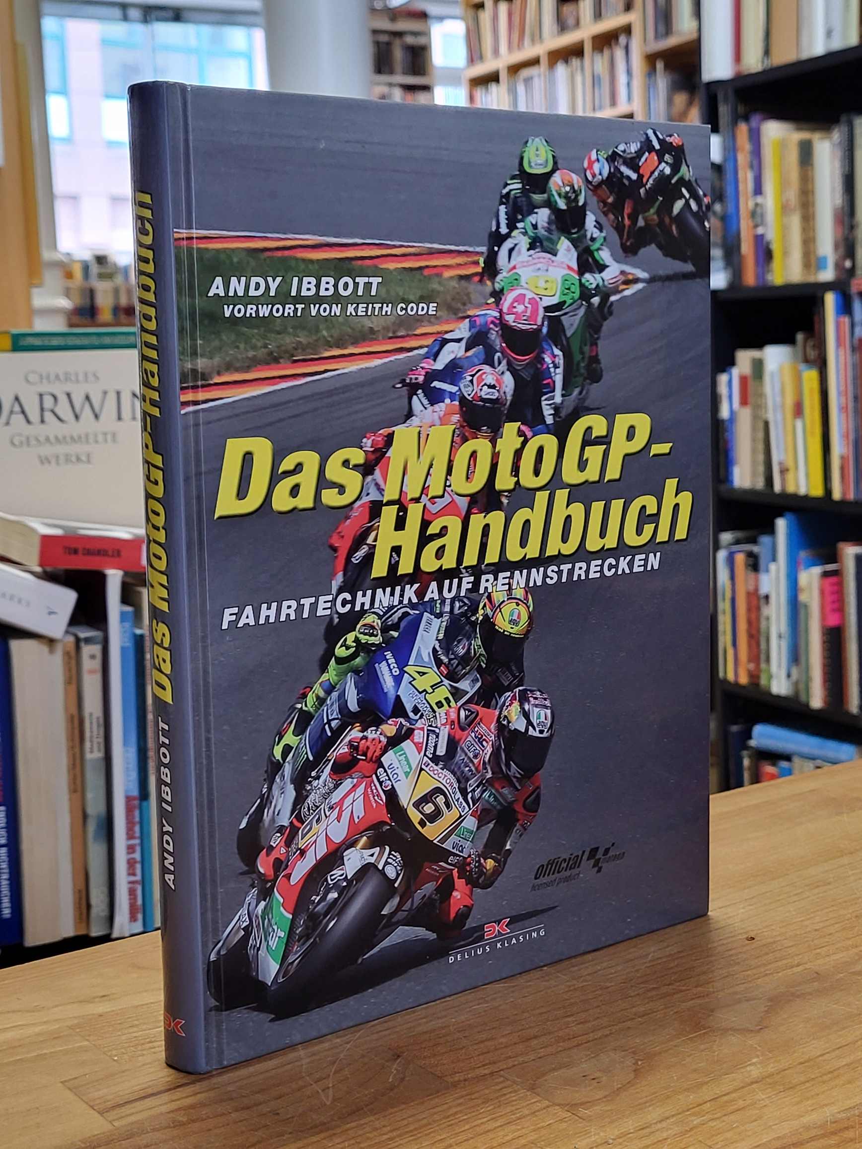 Ibbott, Das MotoGP-Handbuch – Fahrtechnik auf Rennstrecken, Ibbott, Das MotoGP-Handbuch – Fahrtechnik auf Rennstrecken,