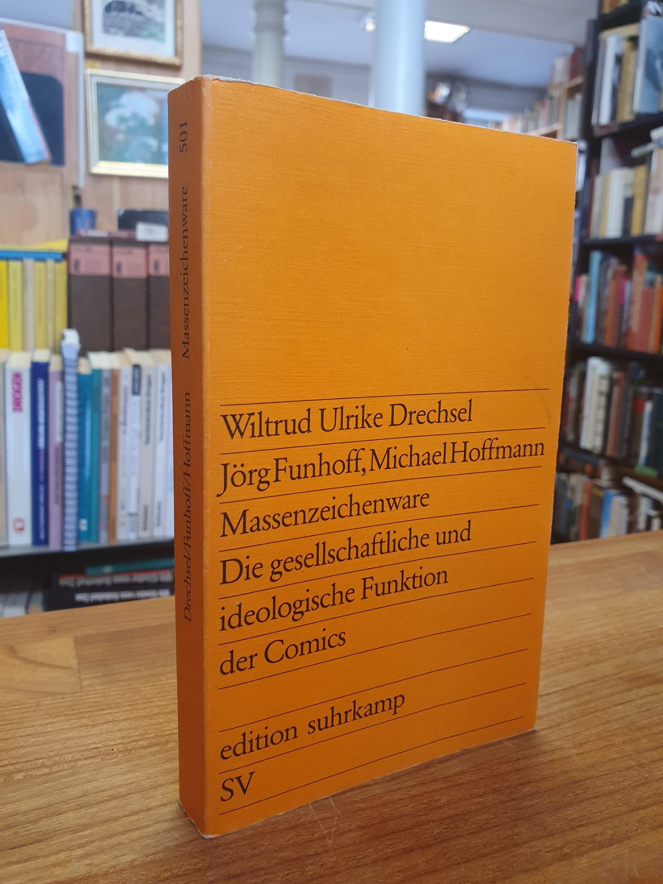 Drechsel, Massenzeichenware – Die gesellschaftliche und ideologische Funktion de Drechsel, Massenzeichenware – Die gesellschaftliche und ideologische Funktion de