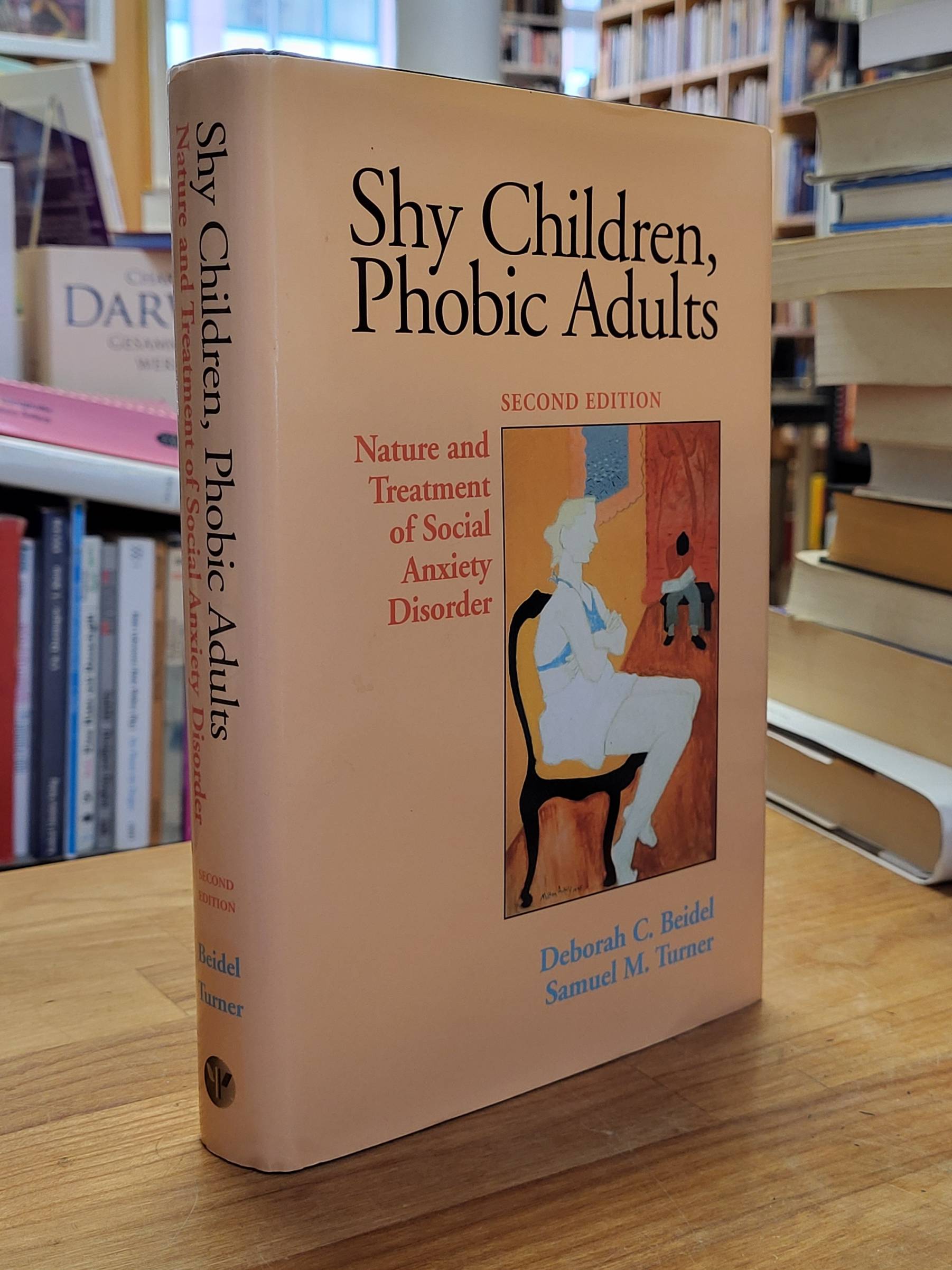Beidel, Shy Children, Phobic Adults – Nature and Treatment of Social Anxiety Dis Beidel, Shy Children, Phobic Adults – Nature and Treatment of Social Anxiety Dis