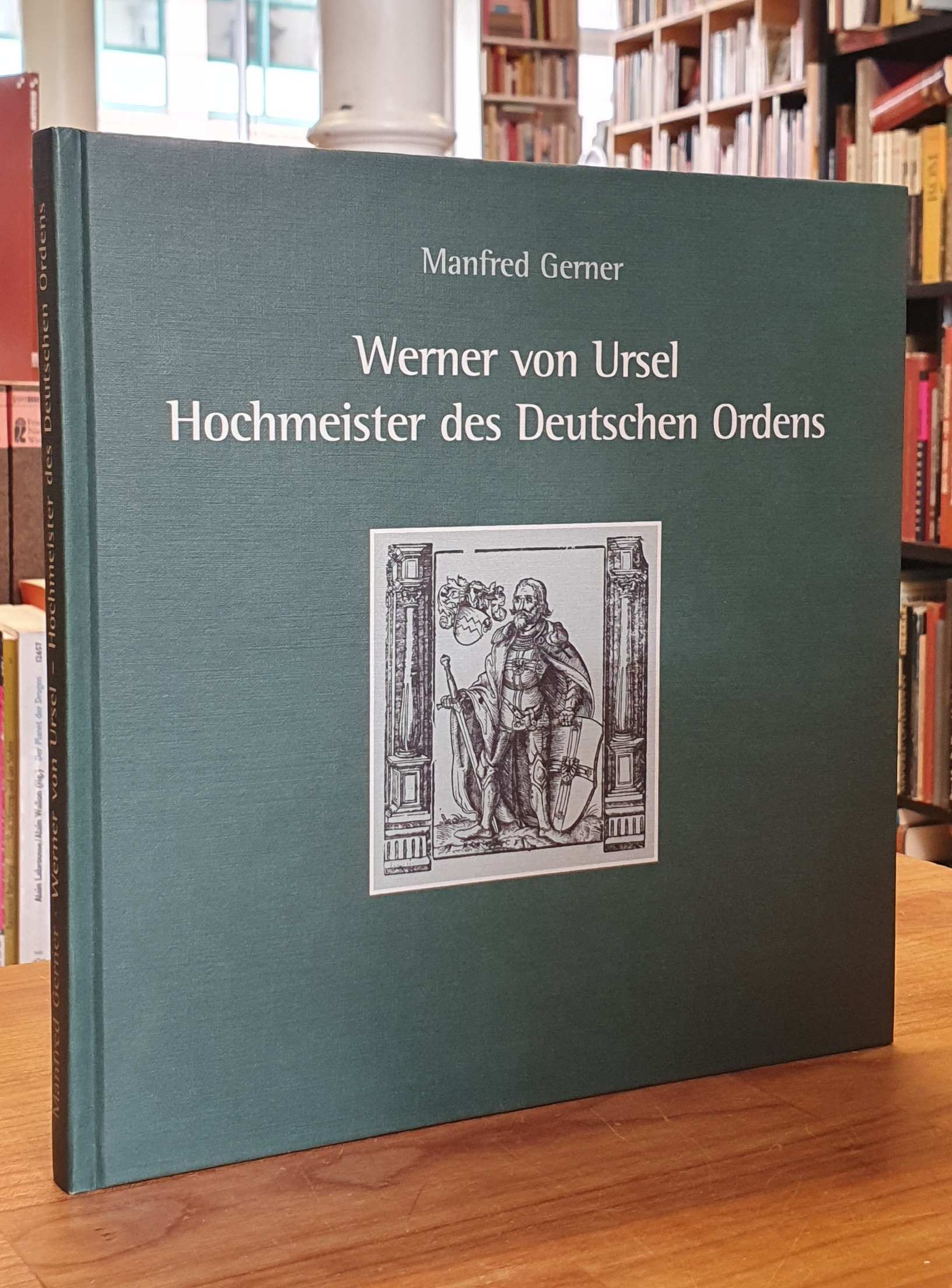 Niederursel / Gerner, Werner von Ursel – Hochmeister des Deutschen Ordens und Ch