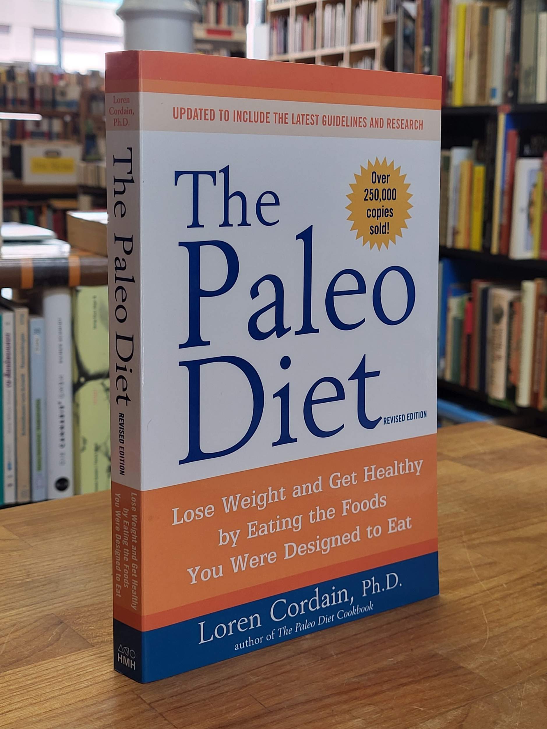 Cordain, The Paleo Diet Revised – Lose Weight and Get Healthy by Eating the Food Cordain, The Paleo Diet Revised – Lose Weight and Get Healthy by Eating the Food