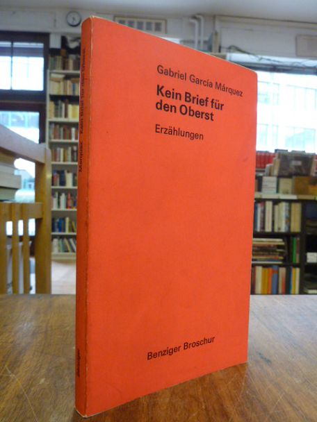 Garcia Marquez, Kein Brief für den Oberst – Erzählungen,