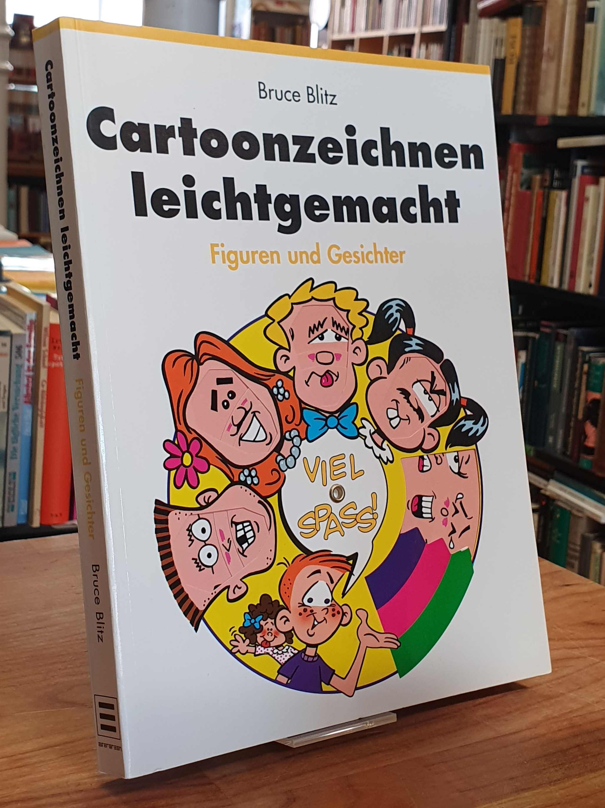 Blitz, Cartoonzeichnen leichtgemacht – Figuren und Gesichter,