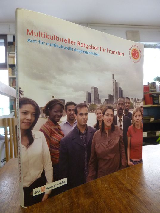 Frankfurt, Multikultureller Ratgeber für Frankfurt, Frankfurt, Multikultureller Ratgeber für Frankfurt,
