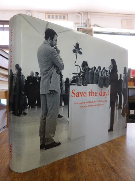 Ammann, Save the day! – eine Aktion anläßlich des 60. Geburtstags von Jean-Chris Ammann, Save the day! – eine Aktion anläßlich des 60. Geburtstags von Jean-Chris