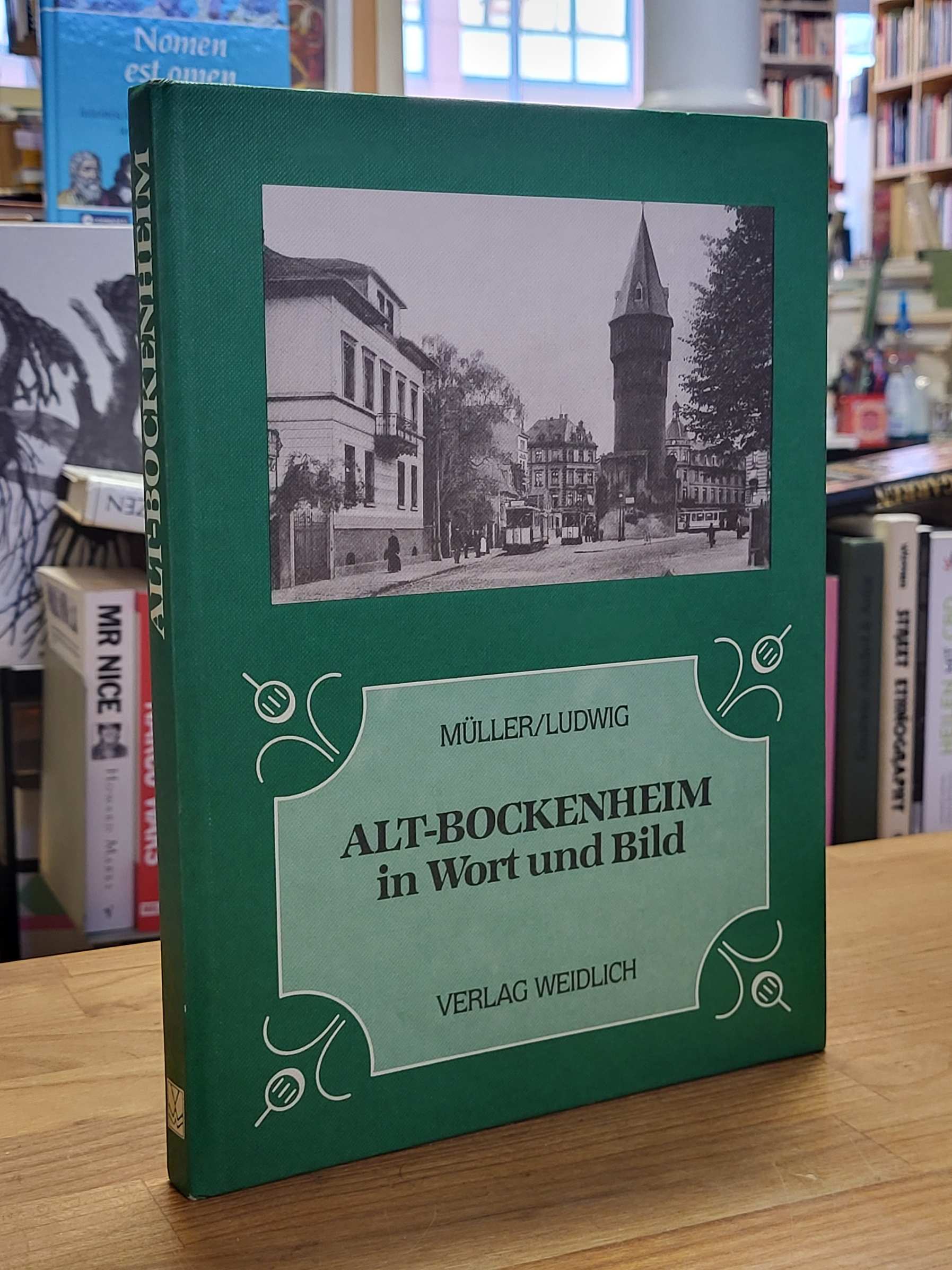 Müller, Alt-Bockenheim in Wort und Bild,