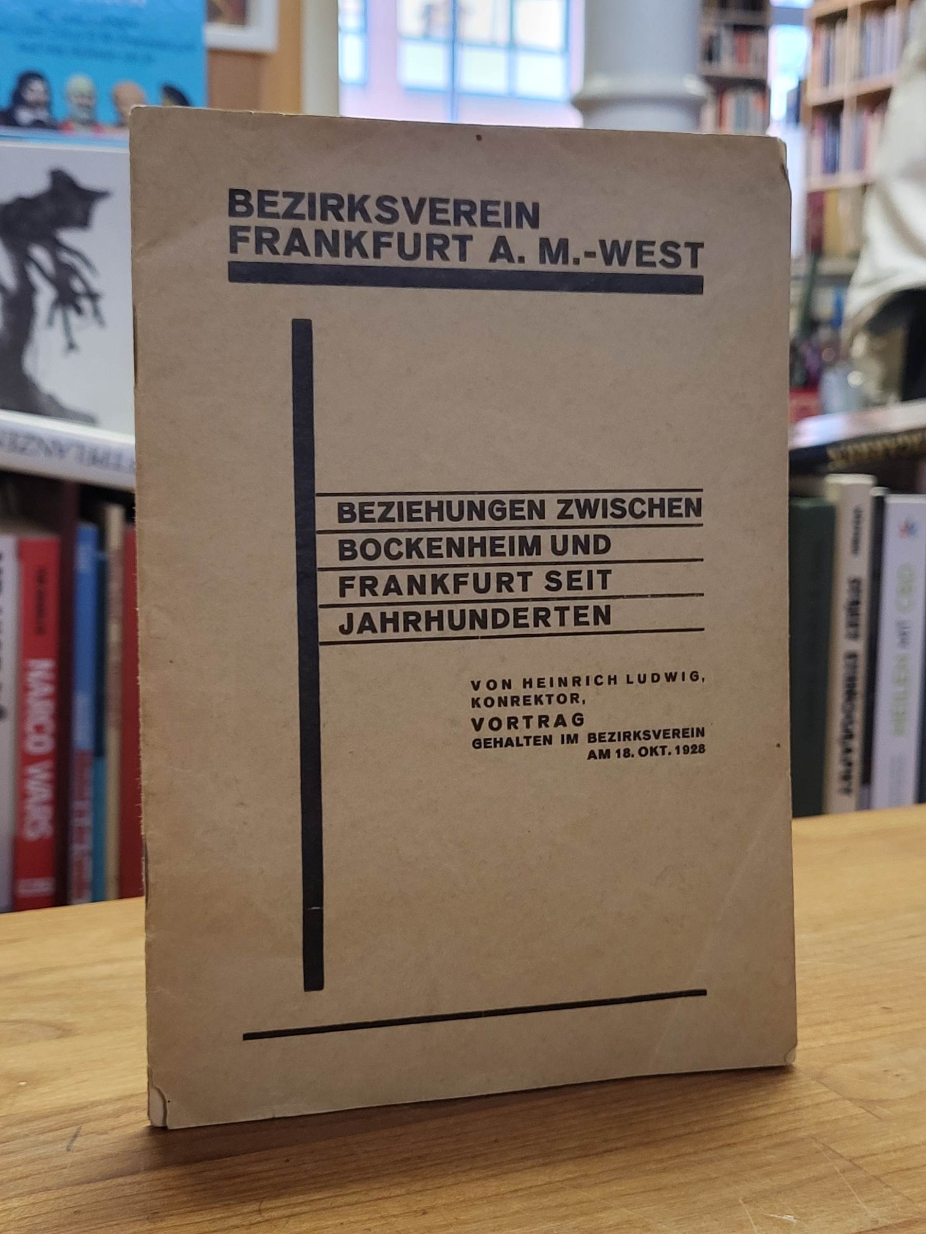 Bockenheim / Ludwig, Beziehungen zwischen Bockenheim und Frankfurt seit Jahrhund Bockenheim / Ludwig, Beziehungen zwischen Bockenheim und Frankfurt seit Jahrhund