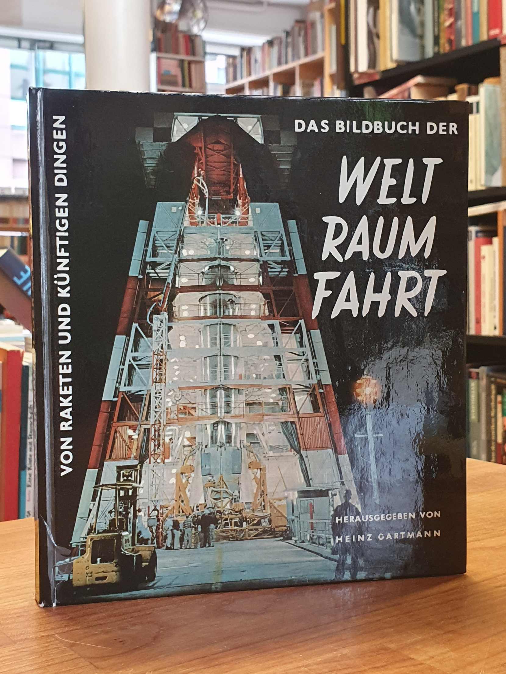 Gartmann, Das Bildbuch der Weltraumfahrt – [Von Raketen und künftigen Dingen],