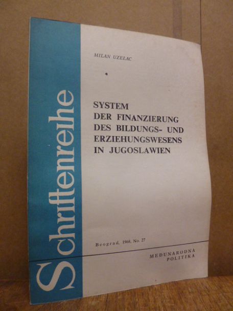 Uzelac, System der Finanzierung des Bildungs- und Erziehungswesens in Jugoslawie