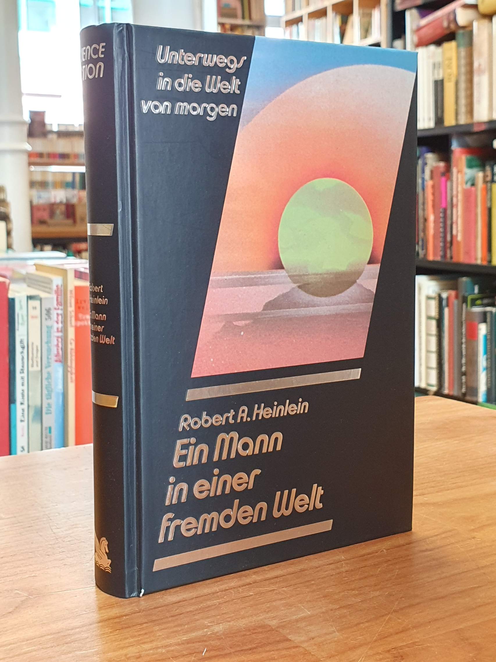 Heinlein, Ein Mann in einer fremden Welt, Heinlein, Ein Mann in einer fremden Welt,