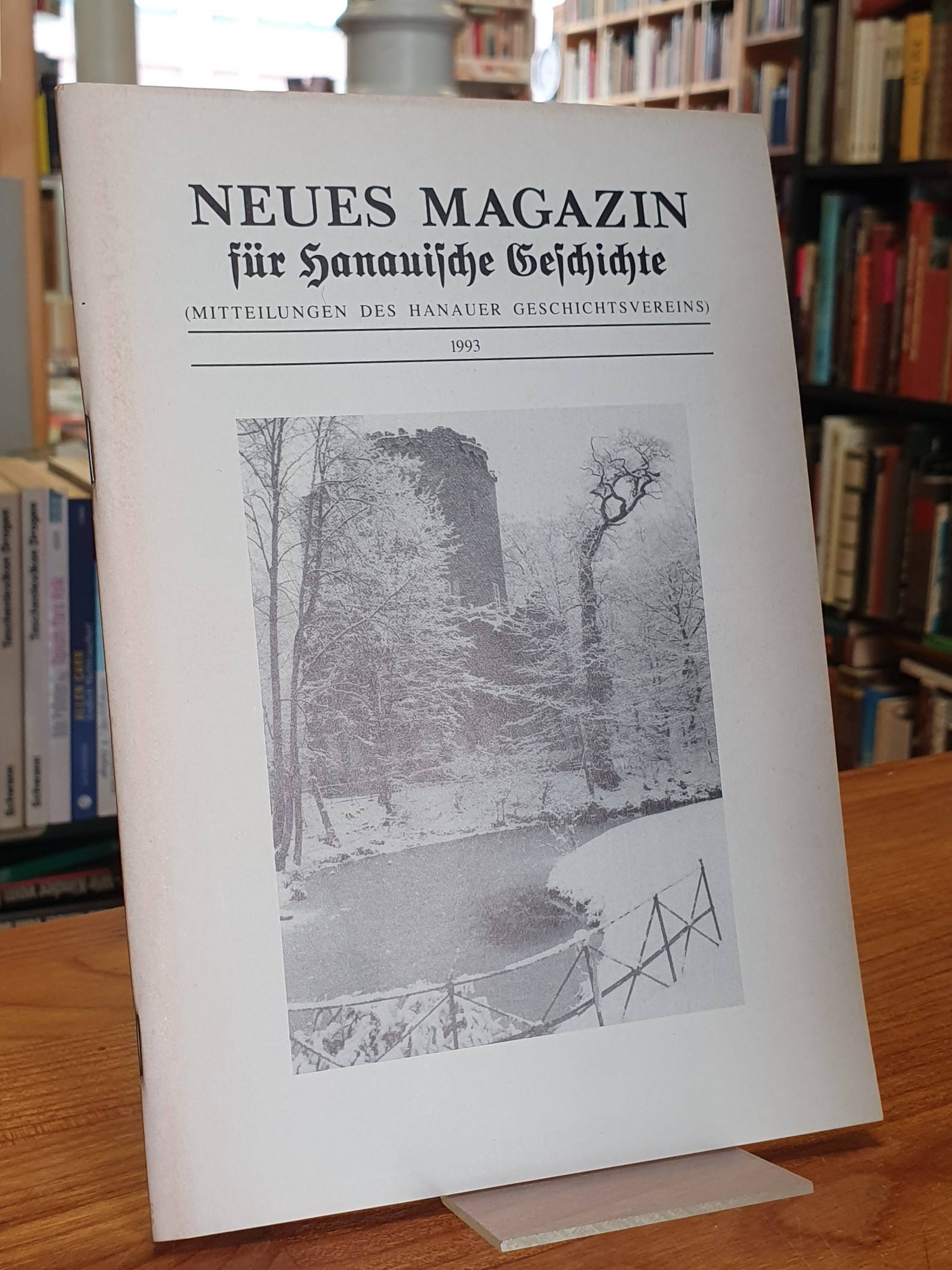 Hanau / verschiedene Autoren, Neues Magazin für Hanauische Geschichte – (Mitteil
