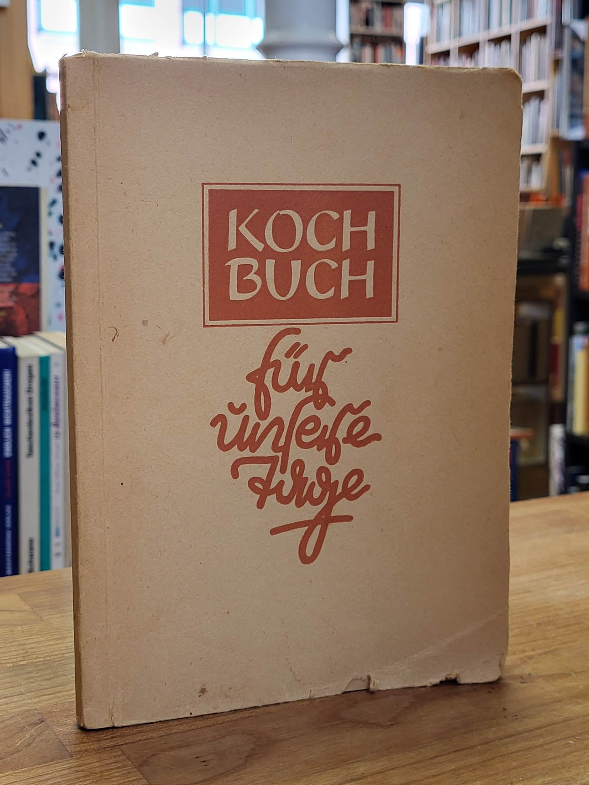 Crone, Kochbuch für unsere Tage – Mittagessen, Abendessen, Brot, Kuchen, Torten, Crone, Kochbuch für unsere Tage – Mittagessen, Abendessen, Brot, Kuchen, Torten,