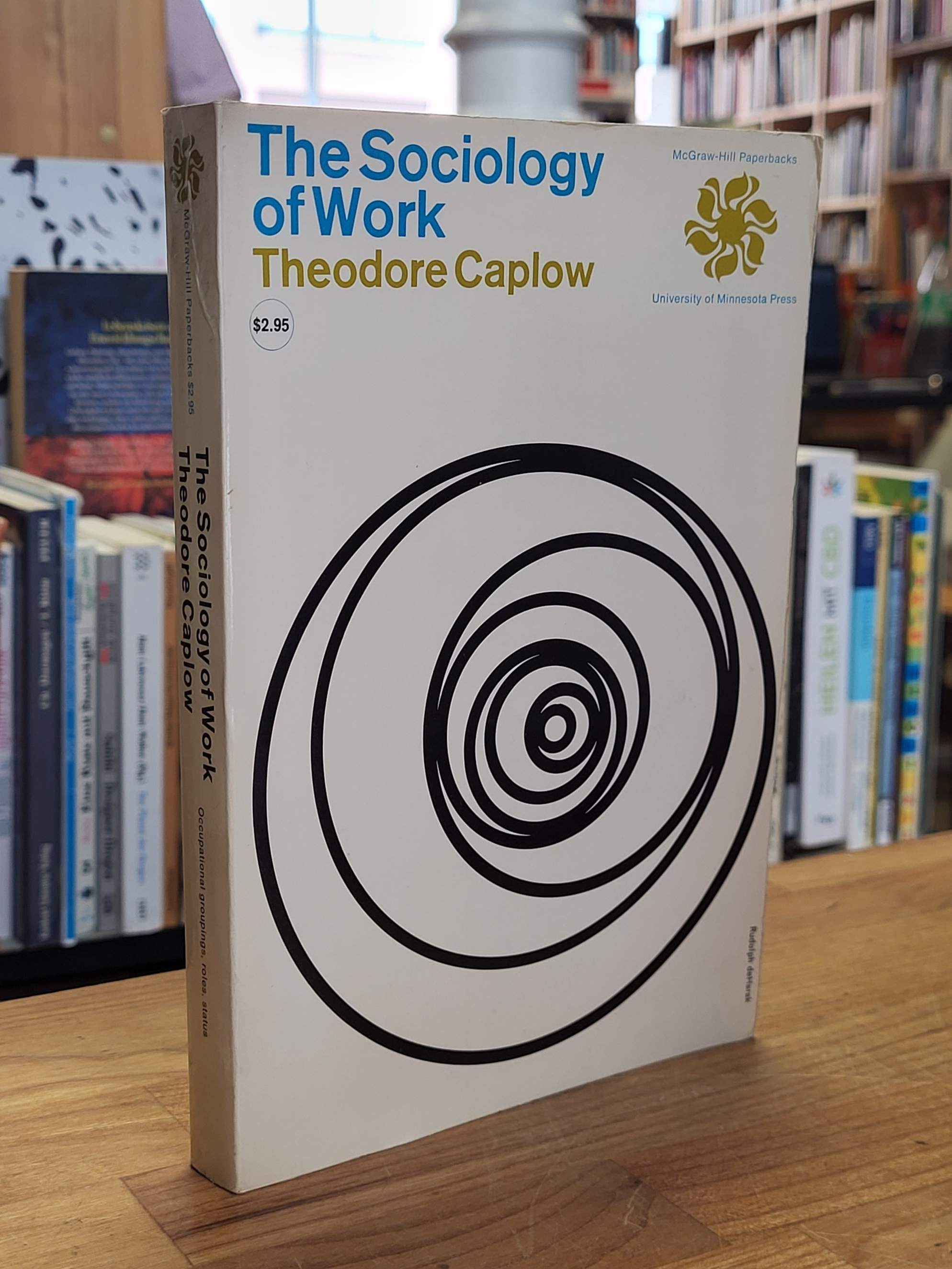 Caplow, The Sociology of Work, Caplow, The Sociology of Work,