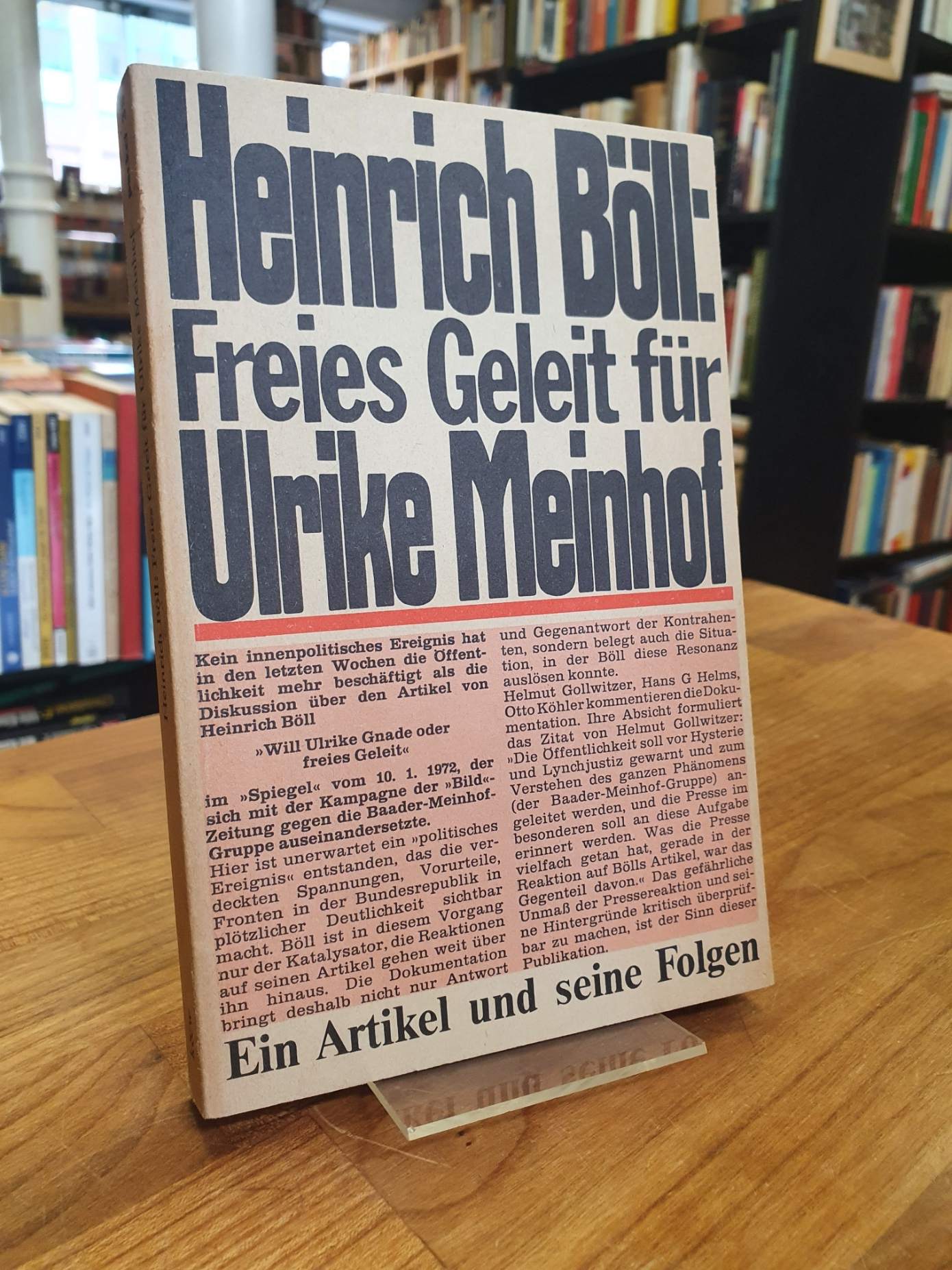 Böll, Heinrich Böll: Freies Geleit für Ulrike Meinhof – Ein Artikel und seine Fo