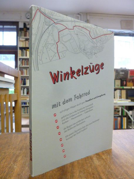 Kossler, Winkelzüge – Ruhige Radstrecken durch ganz Frankfurt und Umgebung (auf