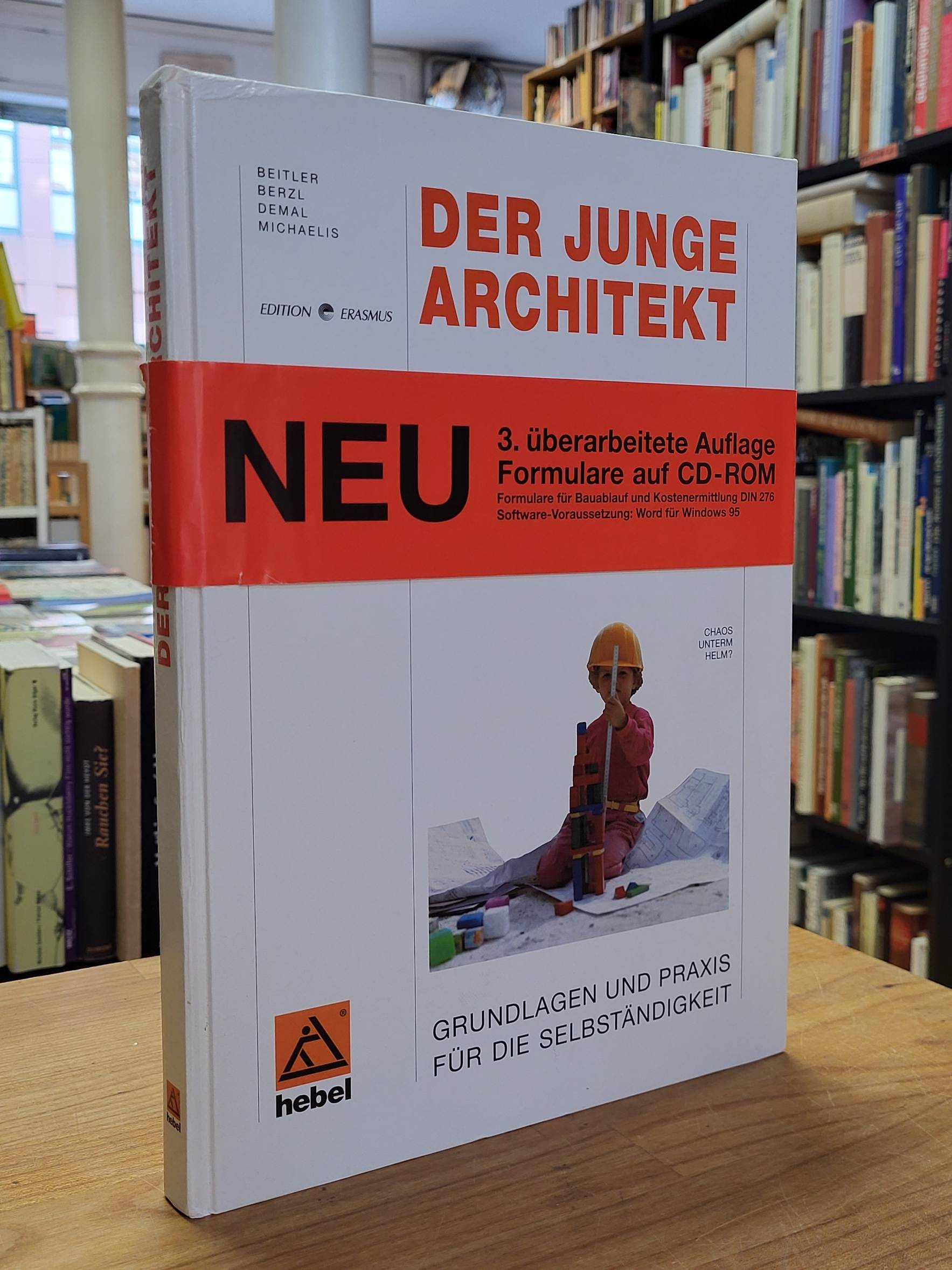 Beitler / Berzl / Demal / Michaelis, Der junge Architekt – Grundlagen und Praxis Beitler / Berzl / Demal / Michaelis, Der junge Architekt – Grundlagen und Praxis