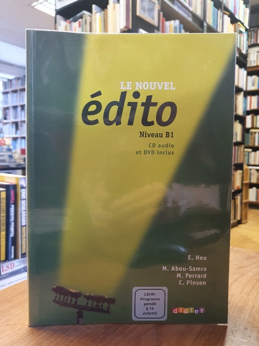Französisch / Elodie Heu, Le nouvel Édito – méthode de français – Niveau B1 – G Französisch / Elodie Heu, Le nouvel Édito – méthode de français – Niveau B1 – G