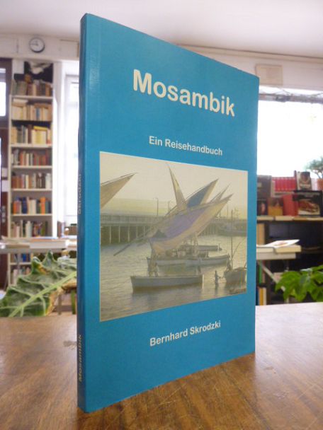 Mosambik – Ein Reisehandbuch,