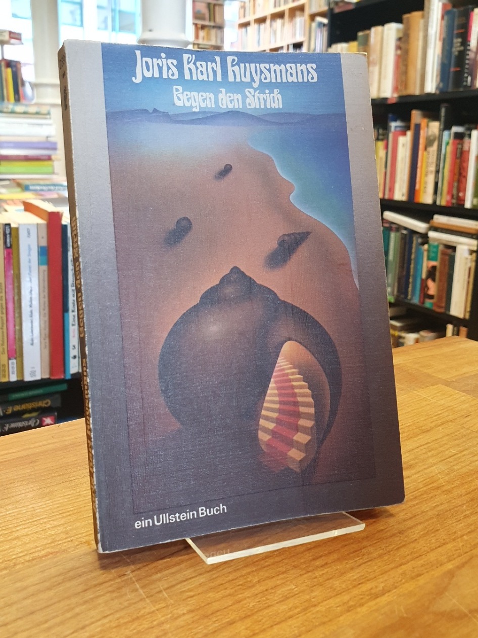 Huysmans, Gegen den Strich – Roman,