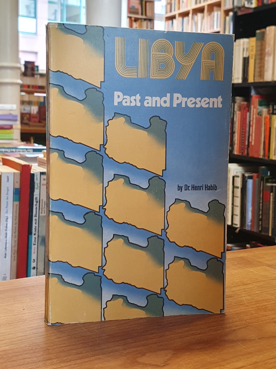 Libyen / Henri P. Habib, Libya Past and Present, Libyen / Henri P. Habib, Libya Past and Present,