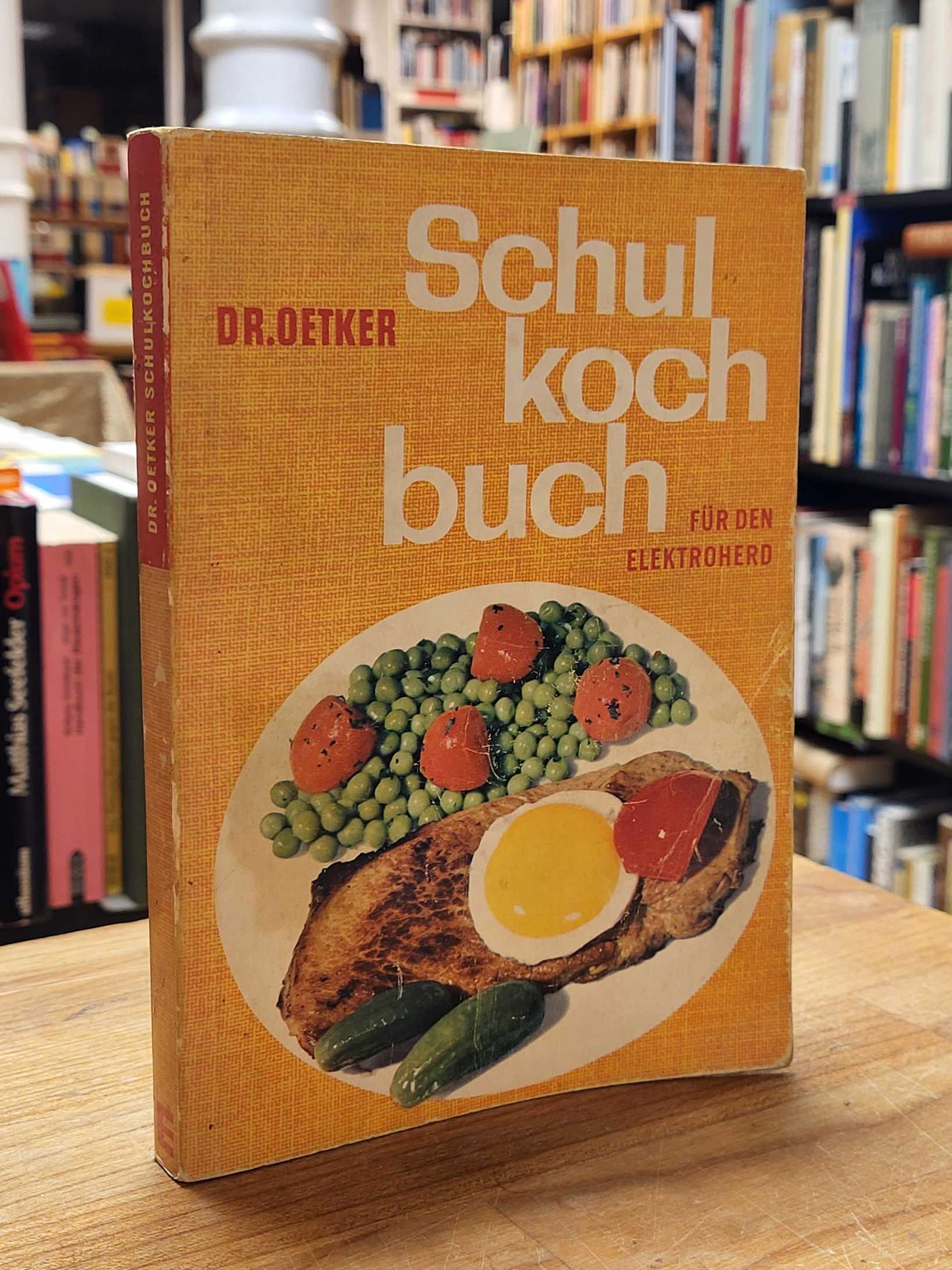 Dr. Oetker Dr. Oetker Schulkochbuch für den Elektroherd, Dr. Oetker Dr. Oetker Schulkochbuch für den Elektroherd,