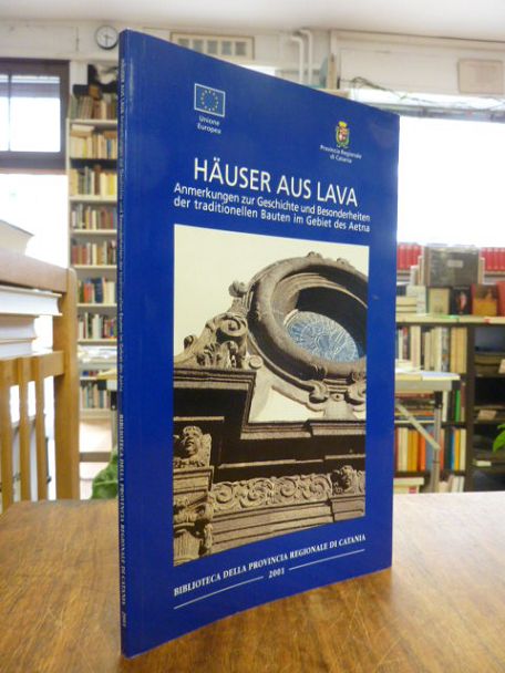 Häuser aus Lava – Anmerkungen zur Geschichte und Besonderheiten der traditionell