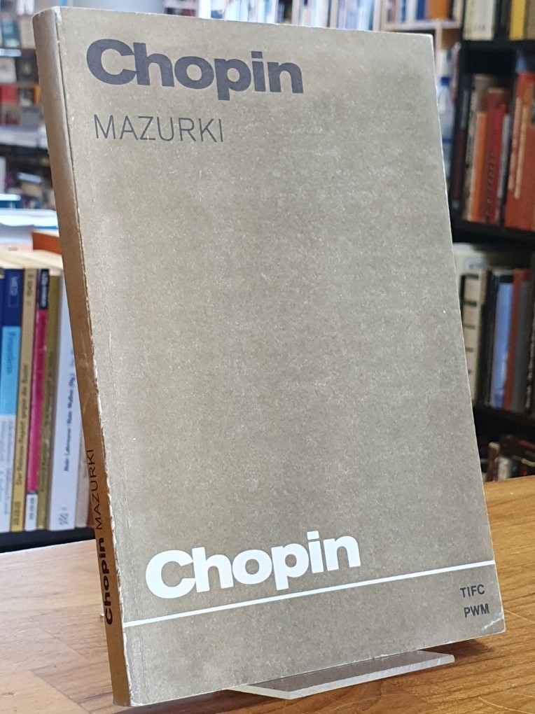 Chopin, Mazurki, Chopin, Mazurki,