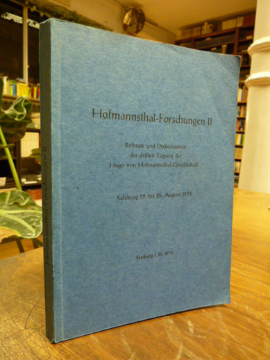 Hofmannsthal, Hofmannsthal-Forschungen II – Referate und Diskussionen der dritte