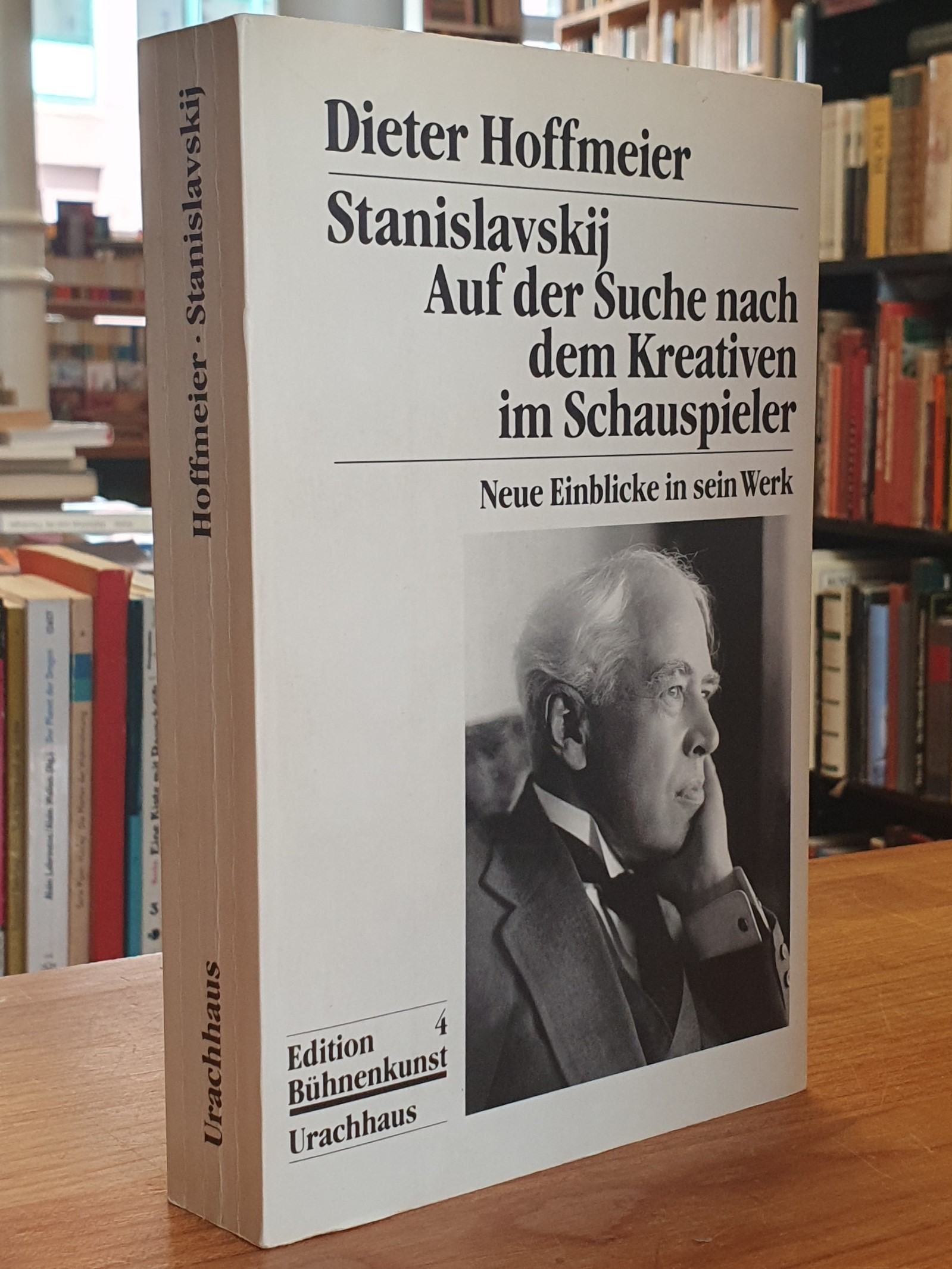 Hoffmeier, Stanislavskij – Auf der Suche nach dem Kreativen im Schauspieler, Hoffmeier, Stanislavskij – Auf der Suche nach dem Kreativen im Schauspieler,