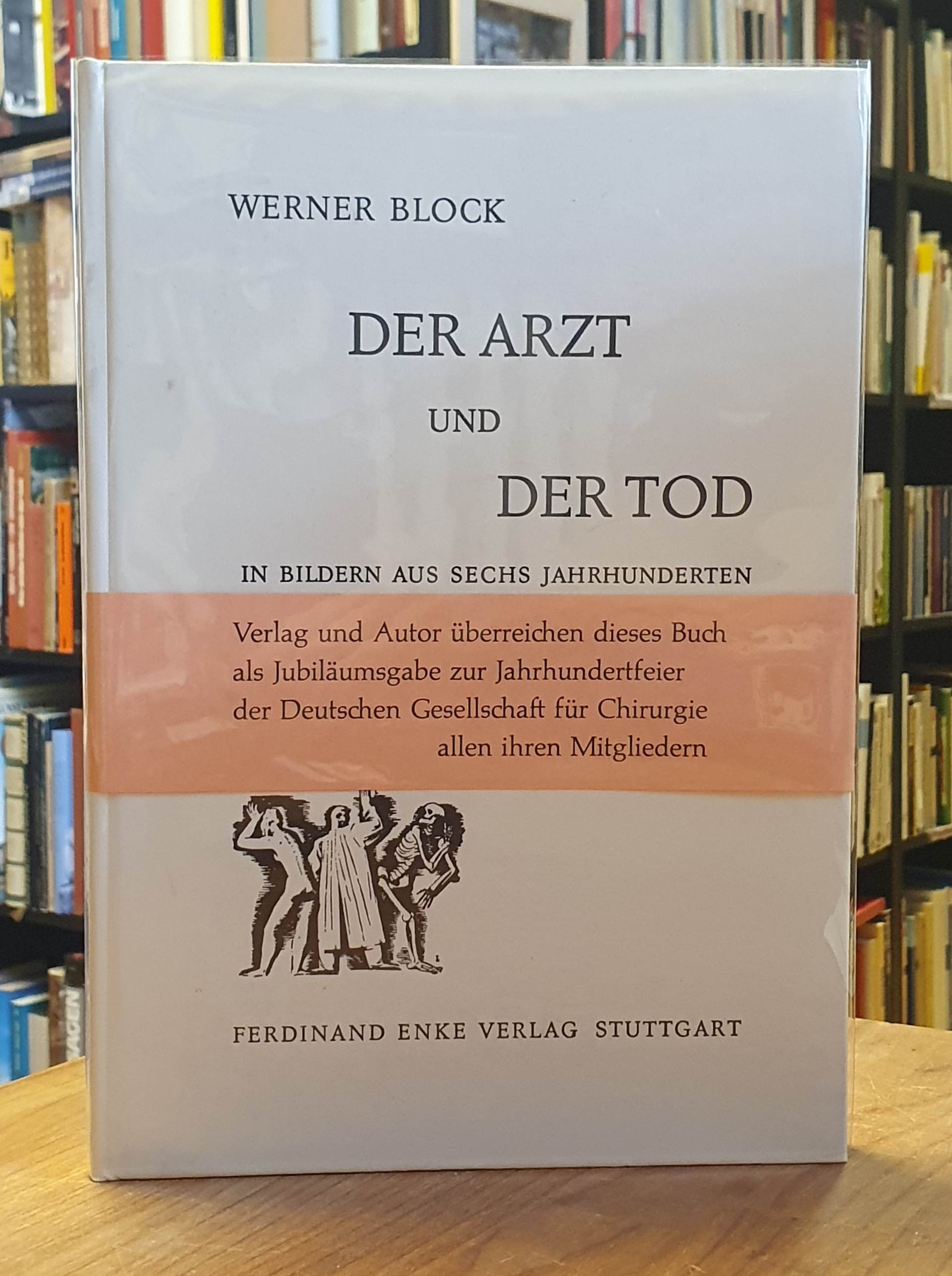 Block, Der Arzt und der Tod in Bildern aus sechs Jahrhunderten, Block, Der Arzt und der Tod in Bildern aus sechs Jahrhunderten,