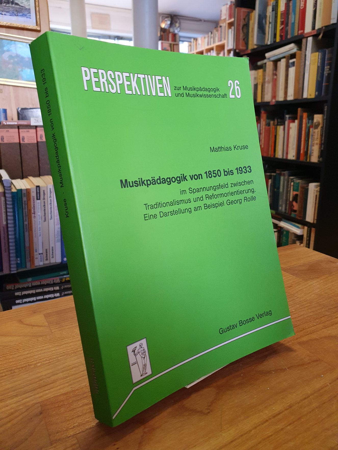 Kruse, Musikpädagogik von 1850 bis 1933-im Spannungsfeld zwischen Traditionalism