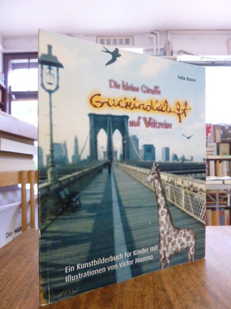 Busse, Die kleine Giraffe Guckindieluft auf Weltreise – Ein Kunstbilderbuch für Busse, Die kleine Giraffe Guckindieluft auf Weltreise – Ein Kunstbilderbuch für